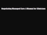 PDF Negotiating Managed Care: A Manual for Clinicians Read Online