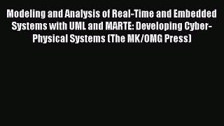 Read Modeling and Analysis of Real-Time and Embedded Systems with UML and MARTE: Developing