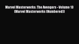 Read Marvel Masterworks: The Avengers - Volume 13 (Marvel Masterworks (Numbered)) Ebook Online