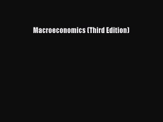 Download Macroeconomics (Third Edition)  Read Online