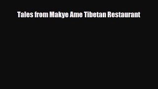 Download Tales from Makye Ame Tibetan Restaurant Ebook