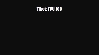 Download Tibet: TQU.100 PDF Book Free