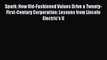 Read Spark: How Old-Fashioned Values Drive a Twenty-First-Century Corporation: Lessons from