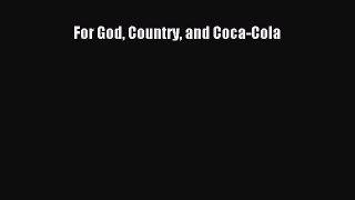 Read For God Country and Coca-Cola Ebook Free