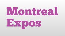 Montreal Expos meaning and pronunciation