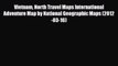 Download Vietnam North Travel Maps International Adventure Map by National Geographic Maps