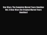Read Star Wars: The Complete Marvel Years Omnibus Vol. 3 (Star Wars the Original Marvel Years