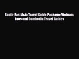 Download South-East Asia Travel Guide Package: Vietnam Laos and Cambodia Travel Guides PDF