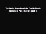 PDF Thailand & South East Asia: The Six Month Retirement Plan (Thai Life Book 8) Free Books