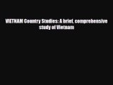 PDF VIETNAM Country Studies: A brief comprehensive study of Vietnam PDF Book Free