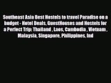 PDF Southeast Asia Best Hostels to travel Paradise on a budget - Hotel Deals GuestHouses and