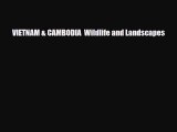 PDF VIETNAM & CAMBODIA  Wildlife and Landscapes Free Books