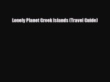 Download Lonely Planet Greek Islands (Travel Guide) Free Books