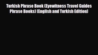 PDF Turkish Phrase Book (Eyewitness Travel Guides Phrase Books) (English and Turkish Edition)