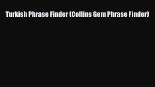 PDF Turkish Phrase Finder (Collins Gem Phrase Finder) PDF Book Free