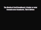 Download The Medical Staff Handbook: A Guide to Joint Commission Standards Third Edition Free