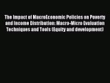 Read The Impact of MacroEconomic Policies on Poverty and Income Distribution: Macro-Micro Evaluation