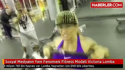 Sosyal Medyanın Yeni Fenomeni Fitness Modeli Victoria Lomba