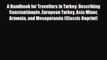 PDF A Handbook for Travellers in Turkey: Describing Constantinople European Turkey Asia Minor
