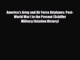 [PDF] America's Army and Air Force Airplanes: Post-World War I to the Present (Schiffer Military/Aviation