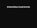 PDF Driving Holidays Around Australia Ebook