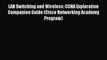 Read LAN Switching and Wireless: CCNA Exploration Companion Guide (Cisco Networking Academy