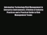 Read Information Technology Risk Management in Enterprise Environments: A Review of Industry