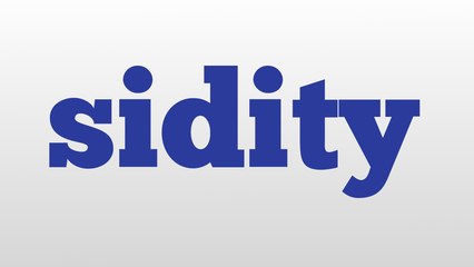sidity meaning and pronunciation