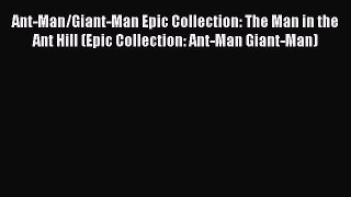Read Ant-Man/Giant-Man Epic Collection: The Man in the Ant Hill (Epic Collection: Ant-Man Giant-Man)