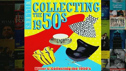 Download Video: Download PDF  Millers Collecting the 1950s FULL FREE