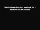 Read The LEGO Power Functions Idea Book Vol. 1: Machines and Mechanisms PDF Online