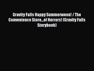 Download Gravity Falls Happy Summerween! / The Convenience Store...of Horrors! (Gravity Falls