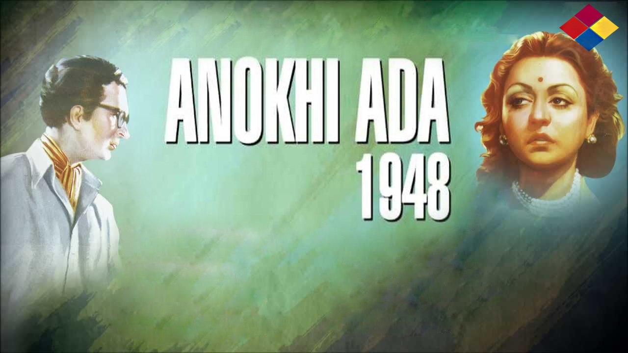 Aaj Kaha Jaa Ke Nazar ... Anokhi Ada ... 1948 ... Singer ... Shamshad Begum .