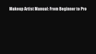 Download Makeup Artist Manual: From Beginner to Pro PDF Online