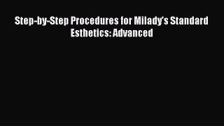 Download Step-by-Step Procedures for Milady's Standard Esthetics: Advanced PDF Free