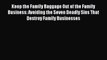 Read Keep the Family Baggage Out of the Family Business: Avoiding the Seven Deadly Sins That