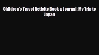 Download Children's Travel Activity Book & Journal: My Trip to Japan PDF Book Free
