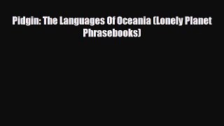 Download Pidgin: The Languages Of Oceania (Lonely Planet Phrasebooks) PDF Book Free
