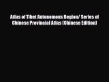 PDF Atlas of Tibet Autonomous Region/ Series of Chinese Provincial Atlas (Chinese Edition)