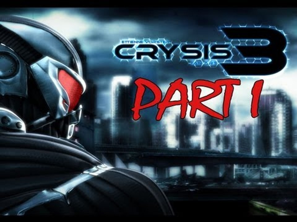 Crysis 3 Gameplay Walkthrough Part 1 -Control the Nanosuit!