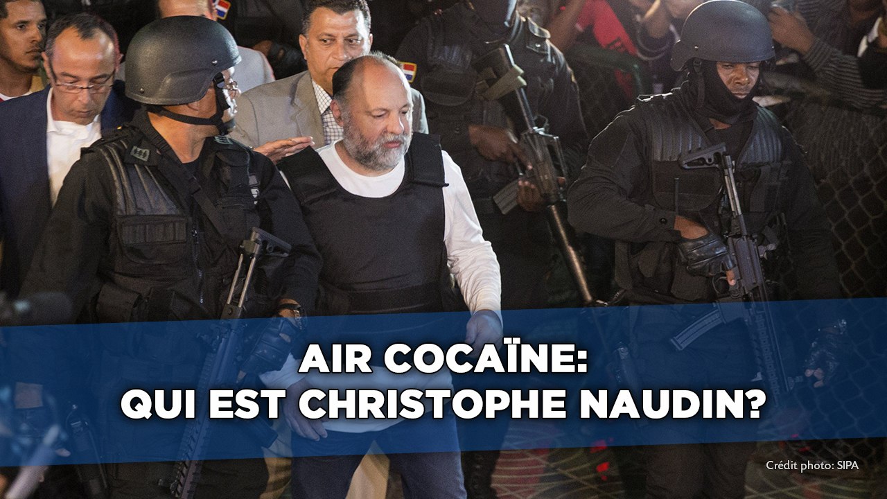 Air cocaïne: Qui est Christophe Naudin?