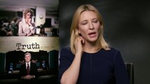 Truth - Exclusive Interview With Cate Blanchett
