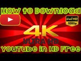 How to Download Youtube Videos HD 4K 