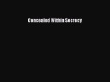 Read Concealed Within Secrecy Ebook Free