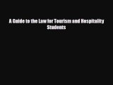 Download A Guide to the Law for Tourism and Hospitality Students Ebook