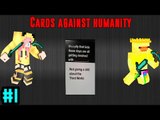 Cards against humanity #1