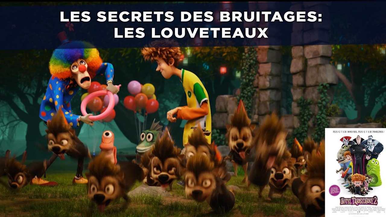 «Hotel Transylvanie 2»: Les secrets des bruitages - Les bruits des louveteaux