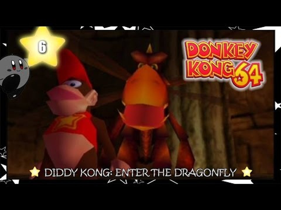 Donkey Kong 64 Playthrough #6: Diddy Kong: Enter The Dragonfly