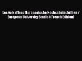 Download Les voix d'Eros (Europaeische Hochschulschriften / European University Studie) (French