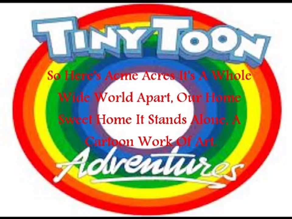 Tiny Toon Adventures Theme Song Lyrics